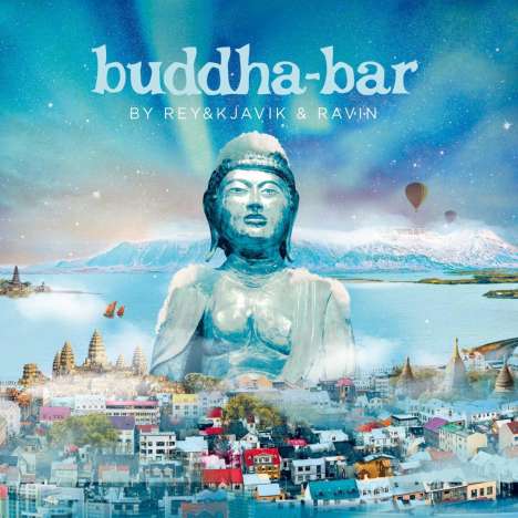 Buddha Bar By Rey &amp; Kjavik &amp; Ravin, 2 CDs