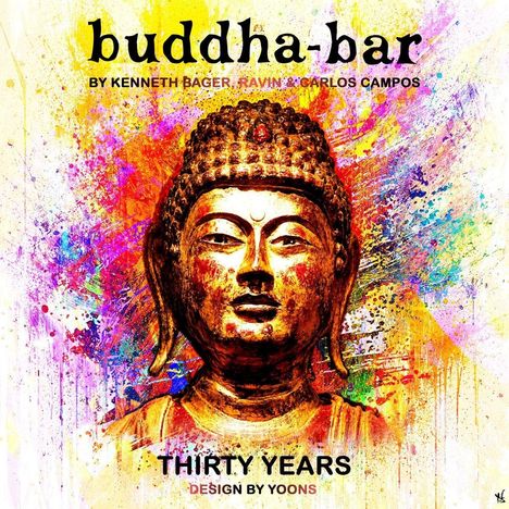 „buddha-bar“, „BY KENNETH BAGER, RAVIN & CARLOS CAMPOS“, „THIRTY YEARS“, „DESIGN BY YOONS“. Bunte Buddha-Illustration.