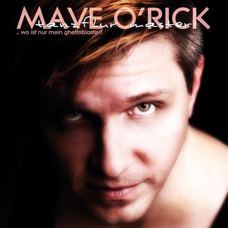 Mave O'Rick: Tanzflur Master...wo ist nur mein Ghettoblaster?, CD