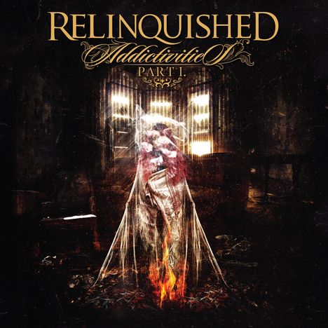 Relinquished: Relinquished: Addictivities Part 1, CD