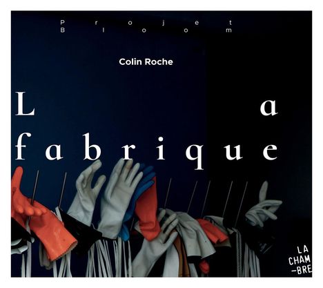 Colin Roche (2. Hälfte 20. Jahrhundert): La Fabrique, CD