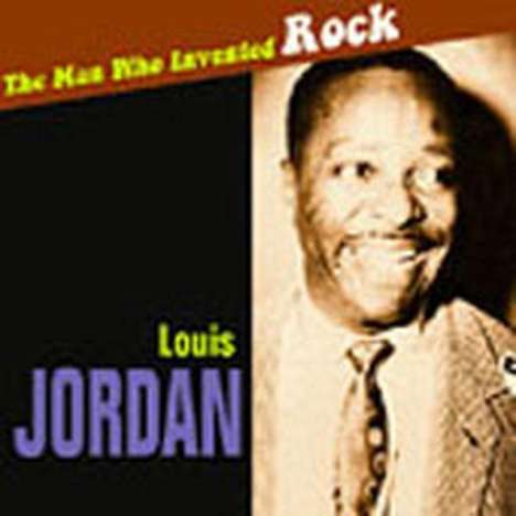 Louis Jordan (1908-1975): Good Man Who Invented Rock, CD