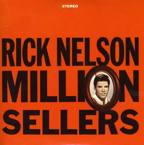 Rick (Ricky) Nelson: Million Sellers, CD
