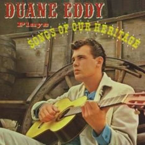 Duane Eddy: Plays Songs Of Our Heritage, CD