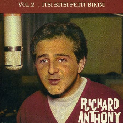 Richard Anthony: Vol. 2:Itsi Bitsi Petit Bikini, CD