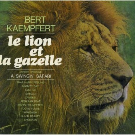 Bert Kaempfert (1923-1980): A Swingin' Safari (Le Lion Et La Gazelle), CD