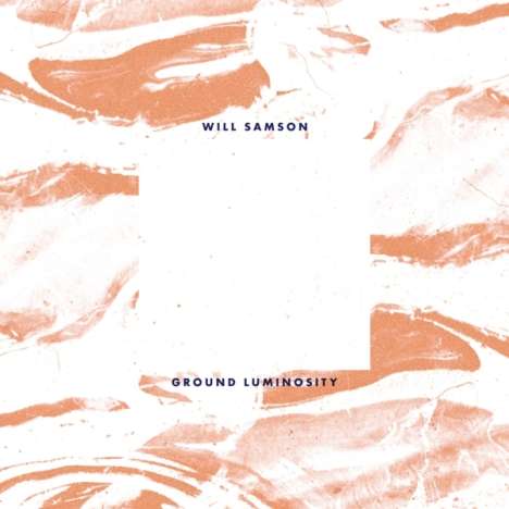 Will Samson: Ground Luminosity, LP