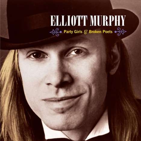 Elliott Murphy: Party Girls &amp; Broken Poets (remastered) (180g) (Limited-Edition), LP