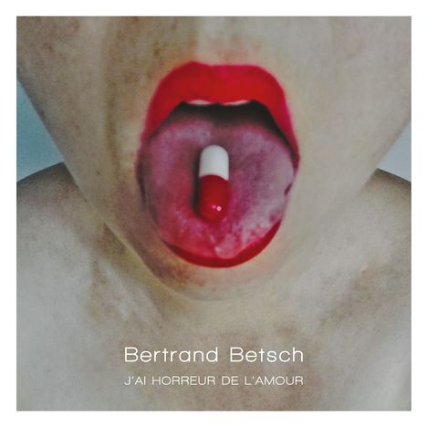 Bertrand Betsch: Jai Horreur De Lamour, CD