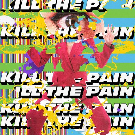 Kill The Pain: Kill The Pain, LP