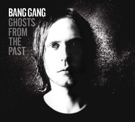 Bang Gang: Ghosts From The Past, CD