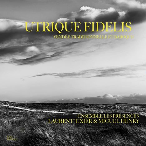 Ensemble Les Presences - Utrique Fidelis, CD