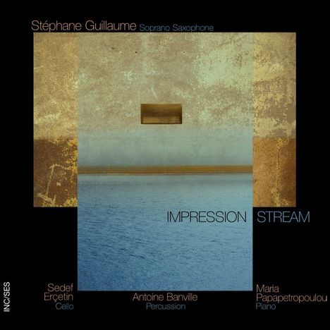 Stéphane Guillaume, Sedef Erçetin, Antoine Banville &amp; Maria Papapetropoulou: Impression Stream, CD