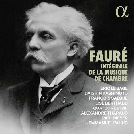 Gabriel Faure (1845-1924): Sämtliche Kammermusik, 5 CDs
