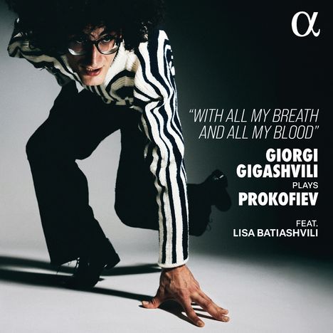 "WITH ALL MY BREATH AND ALL MY BLOOD"  
GIORGI GIGASHVILI PLAYS PROKOFIEV  
FEAT. LISA BATIASHVILI  
Person in Schwarz-Weiß, gebückt.