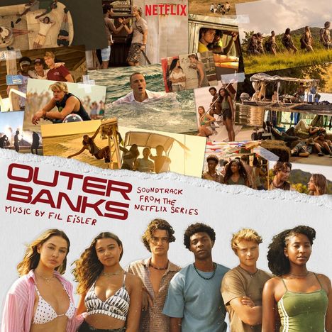 "Outer Banks Soundtrack from the Netflix series, Music by Fil Eisler." Junge Gruppe vor fotocollage.