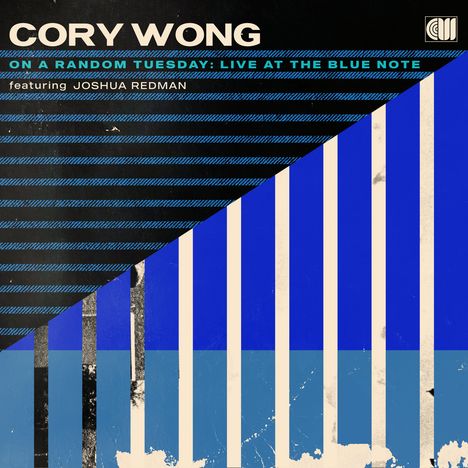 Text: "CORY WONG", "ON A RANDOM TUESDAY: LIVE AT THE BLUE NOTE", "featuring JOSHUA REDMAN". Grafik mit blauen Streifen.