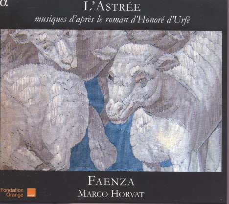 L'Astree - Musiques d'apres le roman d'Honoré d'Urfé, CD