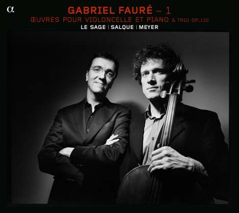 Gabriel Faure (1845-1924): Kammermusik 1 - Werke für Cello &amp; Klavier, CD