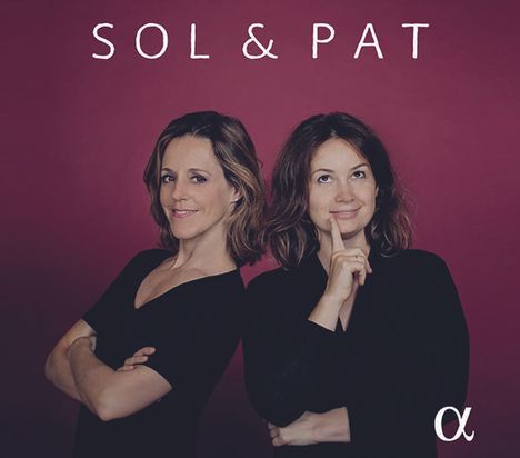 Patricia Kopatchinskaja &amp; Sol Gabetta - Sol &amp; Pat, CD