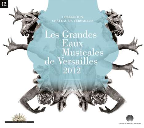 Les Grandes Eaux Musicales De Versailles 2012, CD