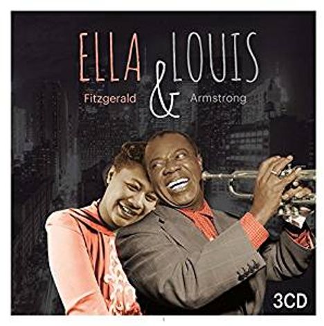 Louis Armstrong &amp; Ella Fitzgerald: Ella &amp; Louis, 3 CDs