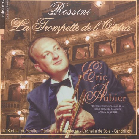 Eric Aubier - "Rossini - La Trompette de l'Opera", CD