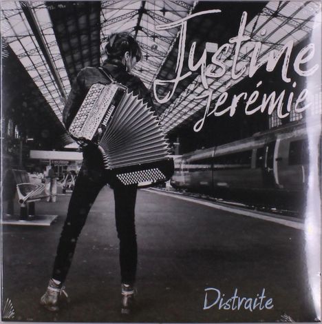 Justine Jérémie: Distraite, LP