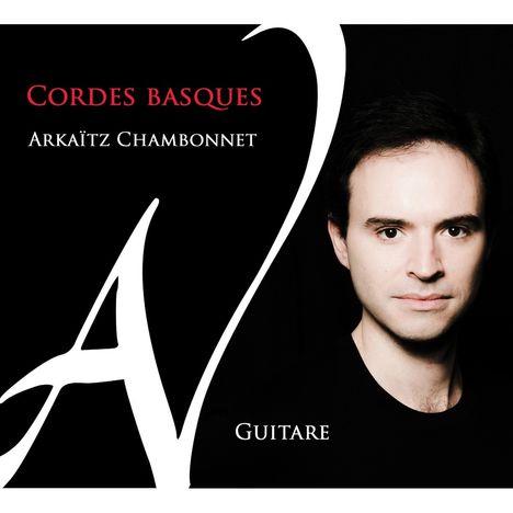 Text: "Cordes basques", "Arkaïtz Chambonnet", "Guitare". Ein Mann schaut direkt in die Kamera, Hintergrund schwarz.