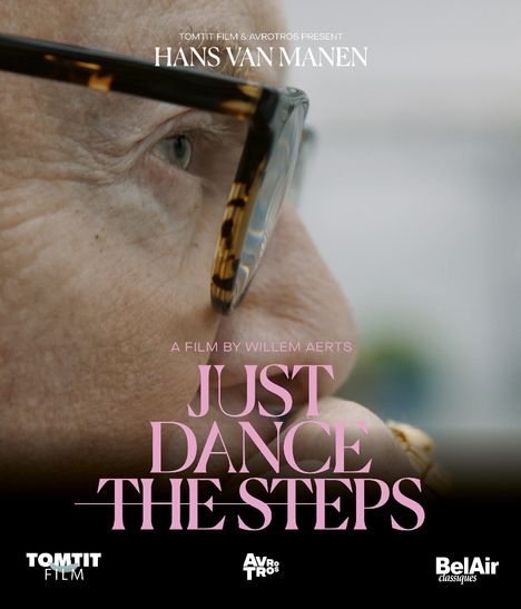 Hans Van Manen - Just Dance The Steps, Blu-ray Disc
