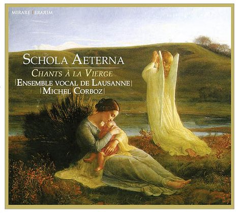 Ensemble Vocal de Lausanne - Schola aeterna (Chants a la Vierge), CD