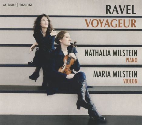 Maurice Ravel (1875-1937): Werke für Violine &amp; Klavier - "Voyageur", CD