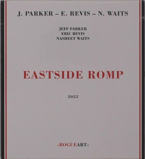 Jeff Parker, Eric Revis &amp; Nasheet Waits: Eastside Romp, CD