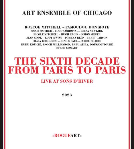 Art Ensemble Of Chicago: Sixth Decade: From Paris To Paris - Live At Sons D'Hiver, 2 CDs