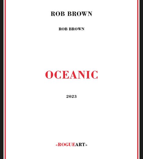 Rob Brown: Oceanic, CD