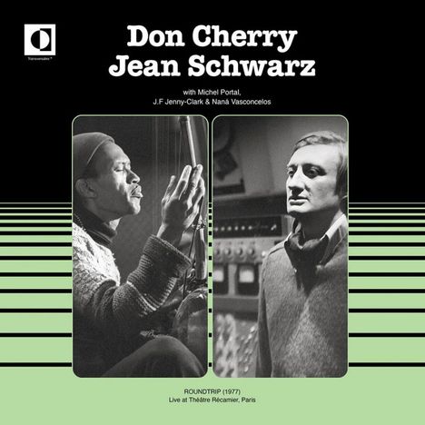 Don Cherry &amp; Jean Schwarz: Roundtrip: Live At Théatre Récamier Paris 1977 (Slipcase), CD
