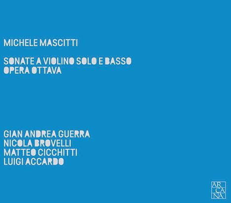 Michele Mascitti (1664-1760): Sonaten für Violine &amp; Bc op.8 Nr.1,25-8,10,11, CD