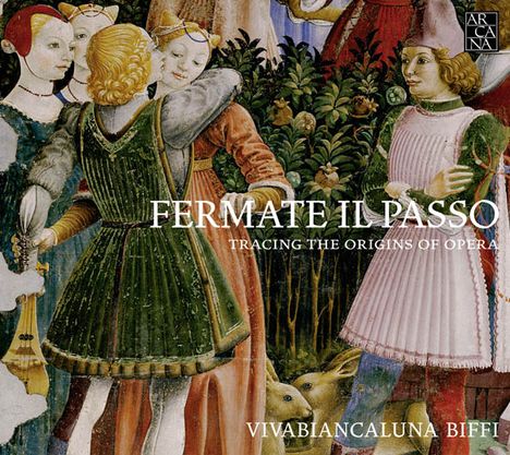 Fermate Il Passo - Tracing the Origins of Opera, CD