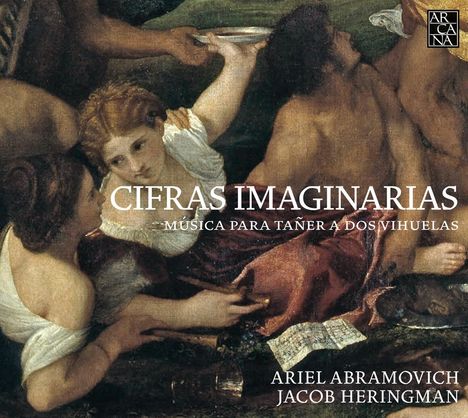 Ariel Abramovich &amp; Jacob Heringman - Cifras Imaginarias, CD