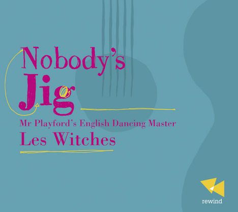 Nobody's Jig - Mr.Playford's English Dancing Master, CD