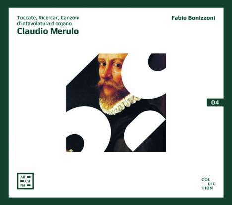 Claudio Merulo (1533-1604): Toccate, Ricercari, Canzoni d'Intavolatura d'Organo, CD