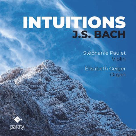 Johann Sebastian Bach (1685-1750): Werke für Violine &amp; Orgel "Intuitions", CD
