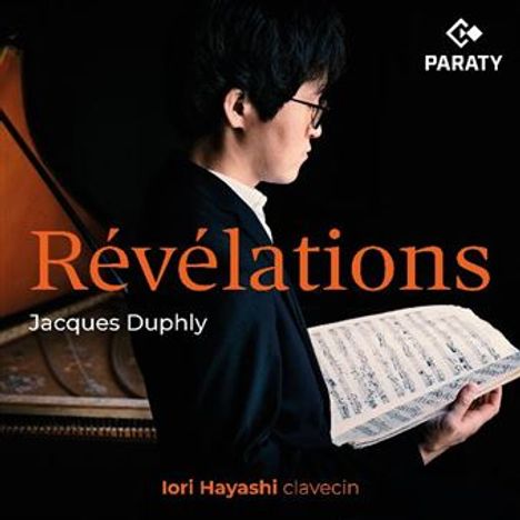 "Révélations" von Jacques Duphly. Iori Hayashi Cembalo. Person mit Noten, Cembalo im Hintergrund, Logo "Paraty".
