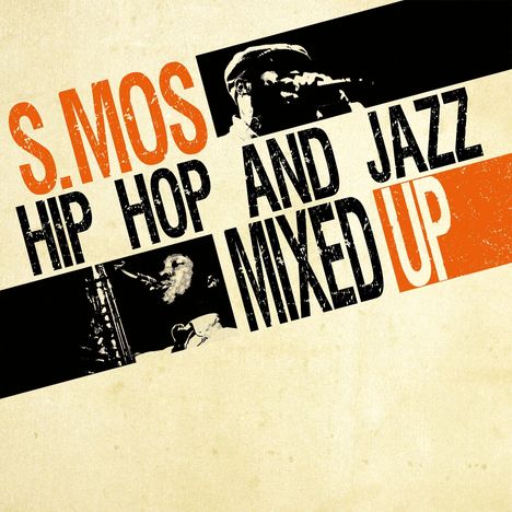 S.Mos: Hip Hop And Jazz Mixed Up Vol. 1, LP