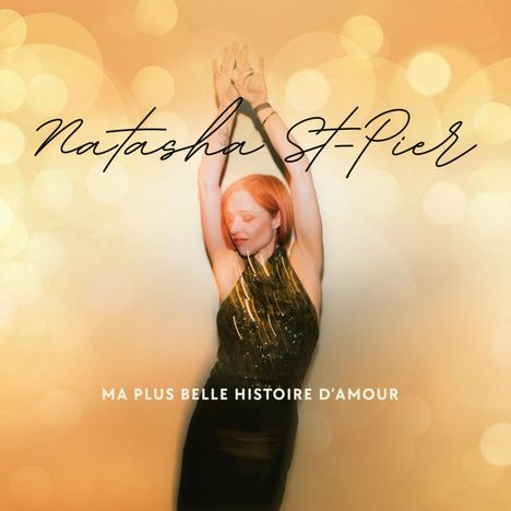 Natasha ST-Pier: Ma Plus Belle Histoire D'amour, CD