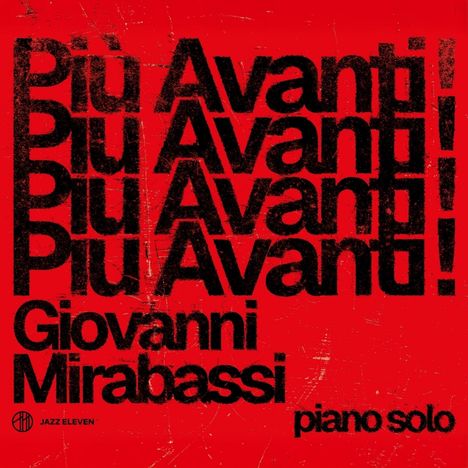 Text: "Più Avanti! Giovanni Mirabassi piano solo." Schwarzer, fetter Text auf rotem Hintergrund. Links unten kleines Logo.