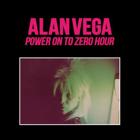 Alan Vega: Power On To Zero Hour (Limited-Numbered-Edition), 2 LPs