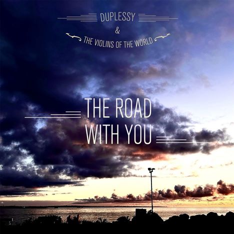 Duplessy &amp; The Violins Of The World: The Road with You, CD