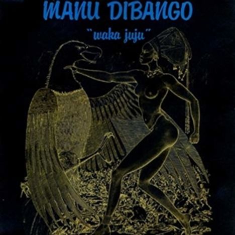 Manu Dibango (1933-2020): Waka Juju (Limited Numbered Edition) (Colored Vinyl), LP