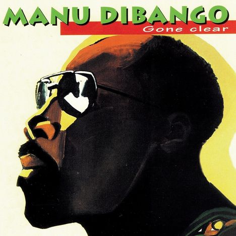 Manu Dibango (1933-2020): Gone Clear - The Complete Kingston Sessions (Limited Edition), 2 LPs